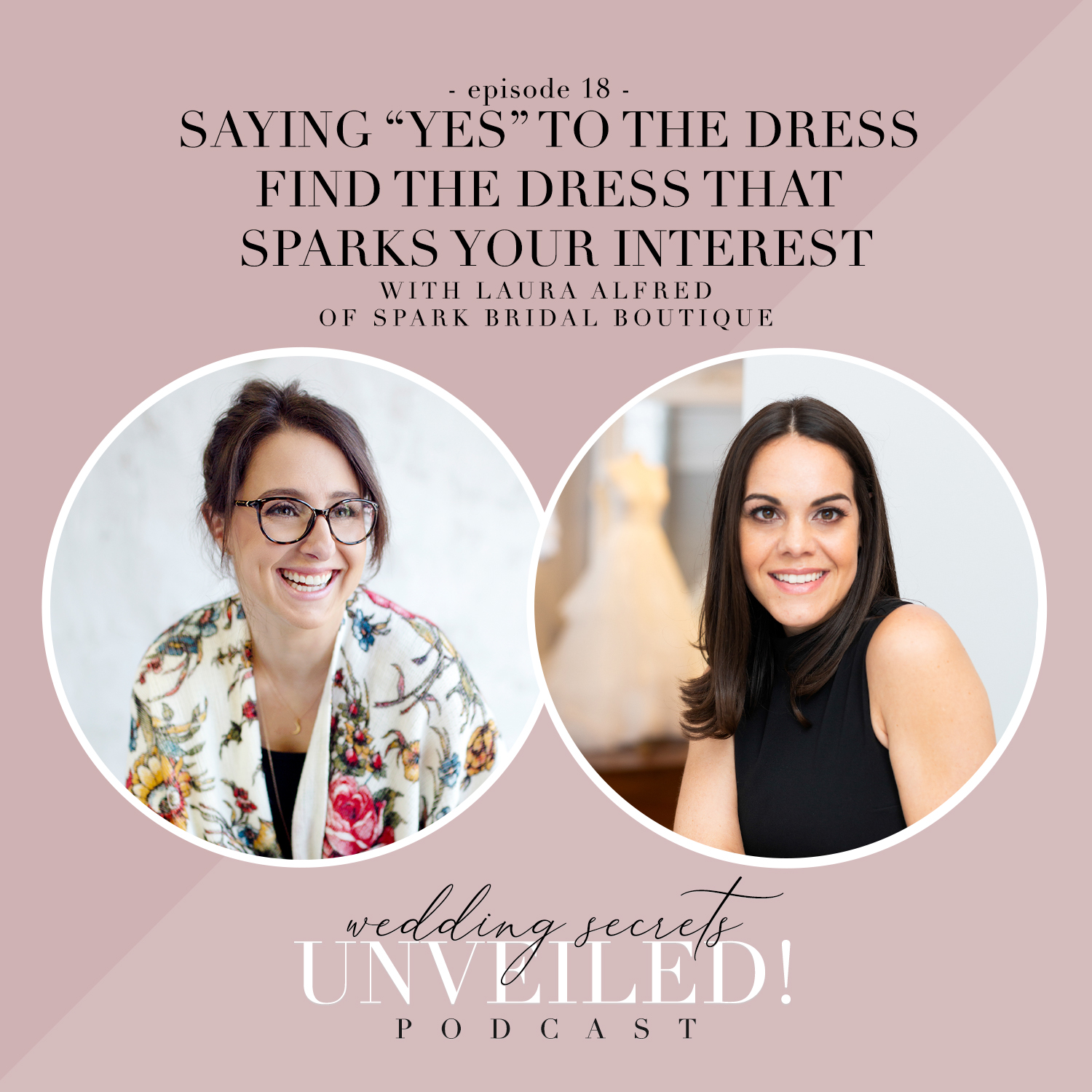 Saying "Yes" to the Dress: interview with Laura Alfred of Sparks Bridal in Cranston RI on Wedding Secrets Unveiled! podcast