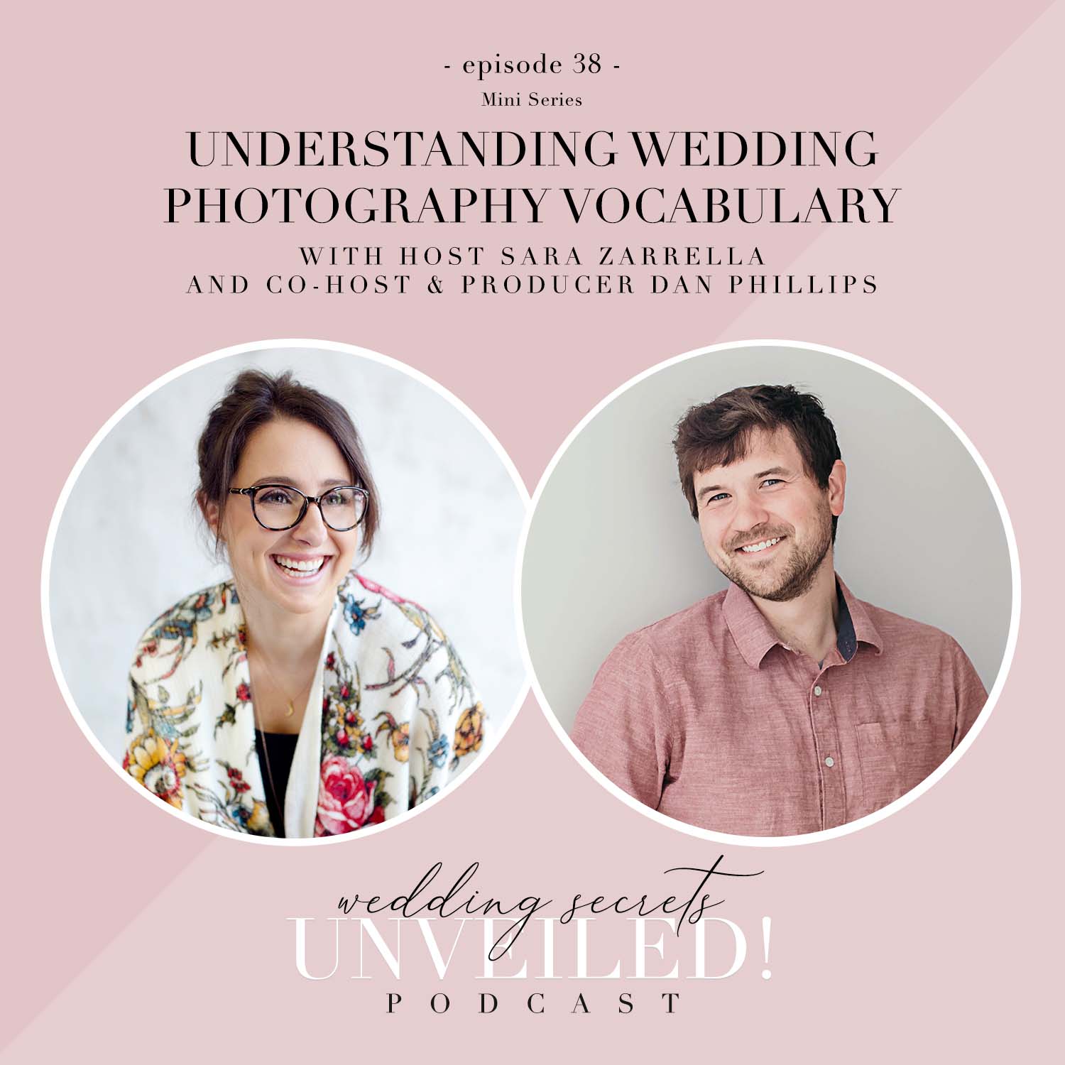 Understanding wedding vocabulary: Co-hosts Sara and Dan talk about common photography terms so couples know which photographer to hire