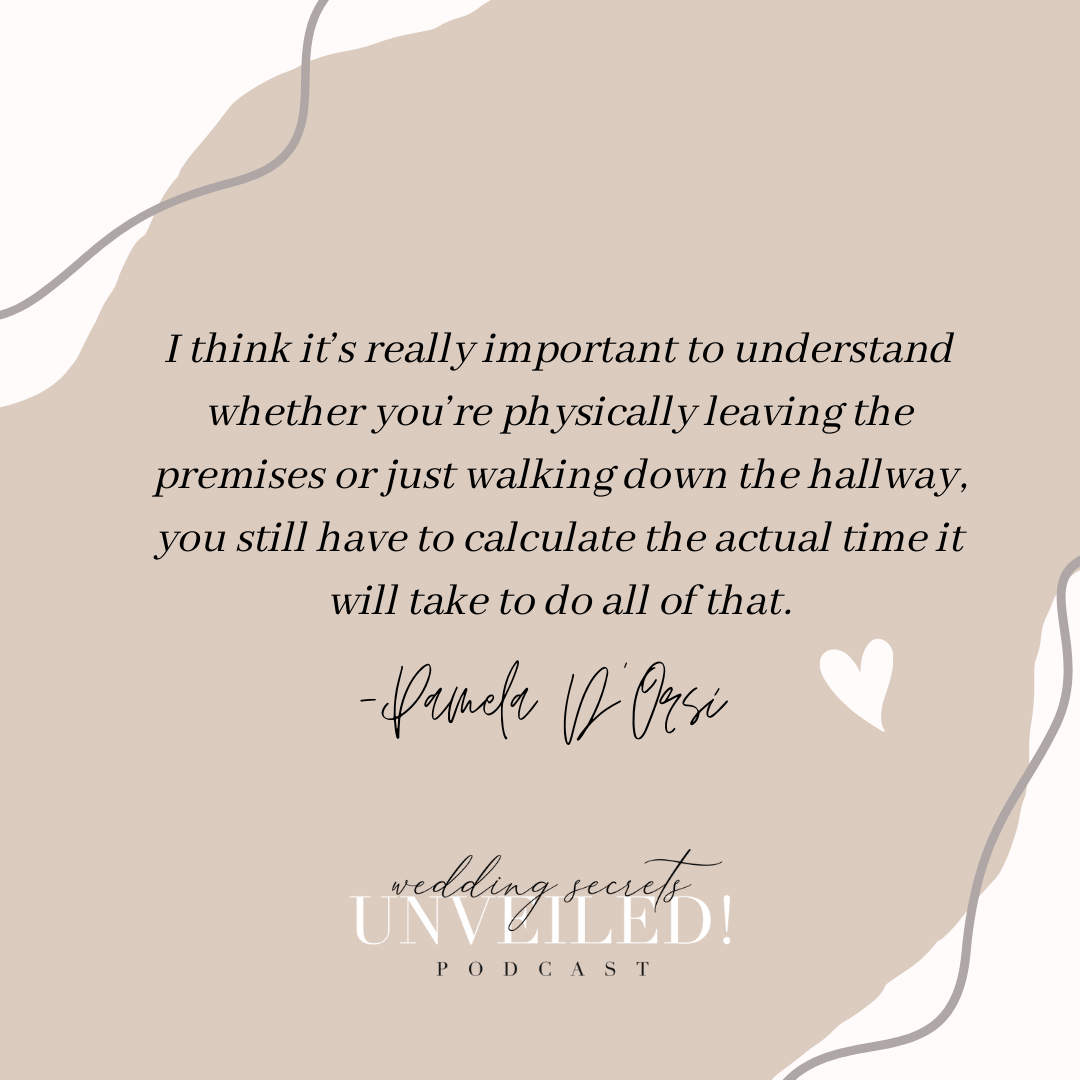 Pamela D'Orsi of PDR Events shares the benefits of buffering your wedding timeline on Wedding Secrets Unveiled! Podcast