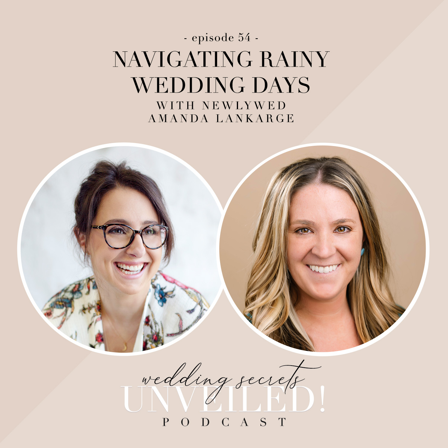 How to prepare for rainy wedding days: Interview with Newlywed Amanda Lankarge | Wedding Secrets Unveiled! Podcast