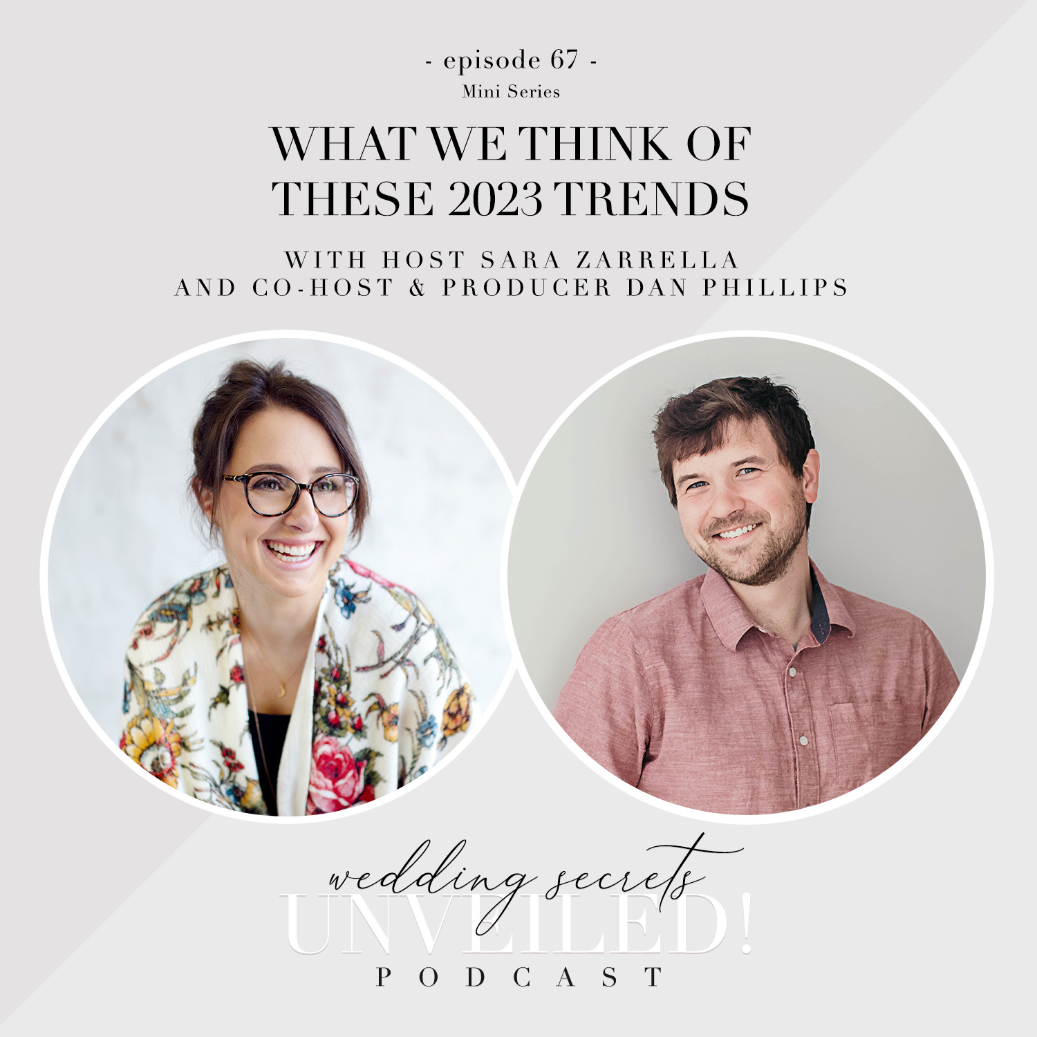Host Sara Zarrella and co-host Dan Phillips share their thoughts on 2023 wedding trends on Wedding Secrets Unveiled! Podcast
