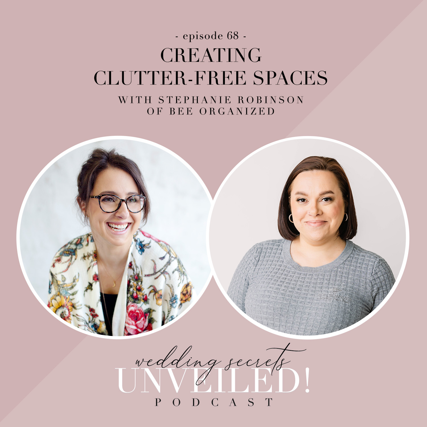 Creating Clutter-Free Spaces: an interview with Stephanie Robinson of Bee Organized about combining households on Wedding Secrets Unveiled!
