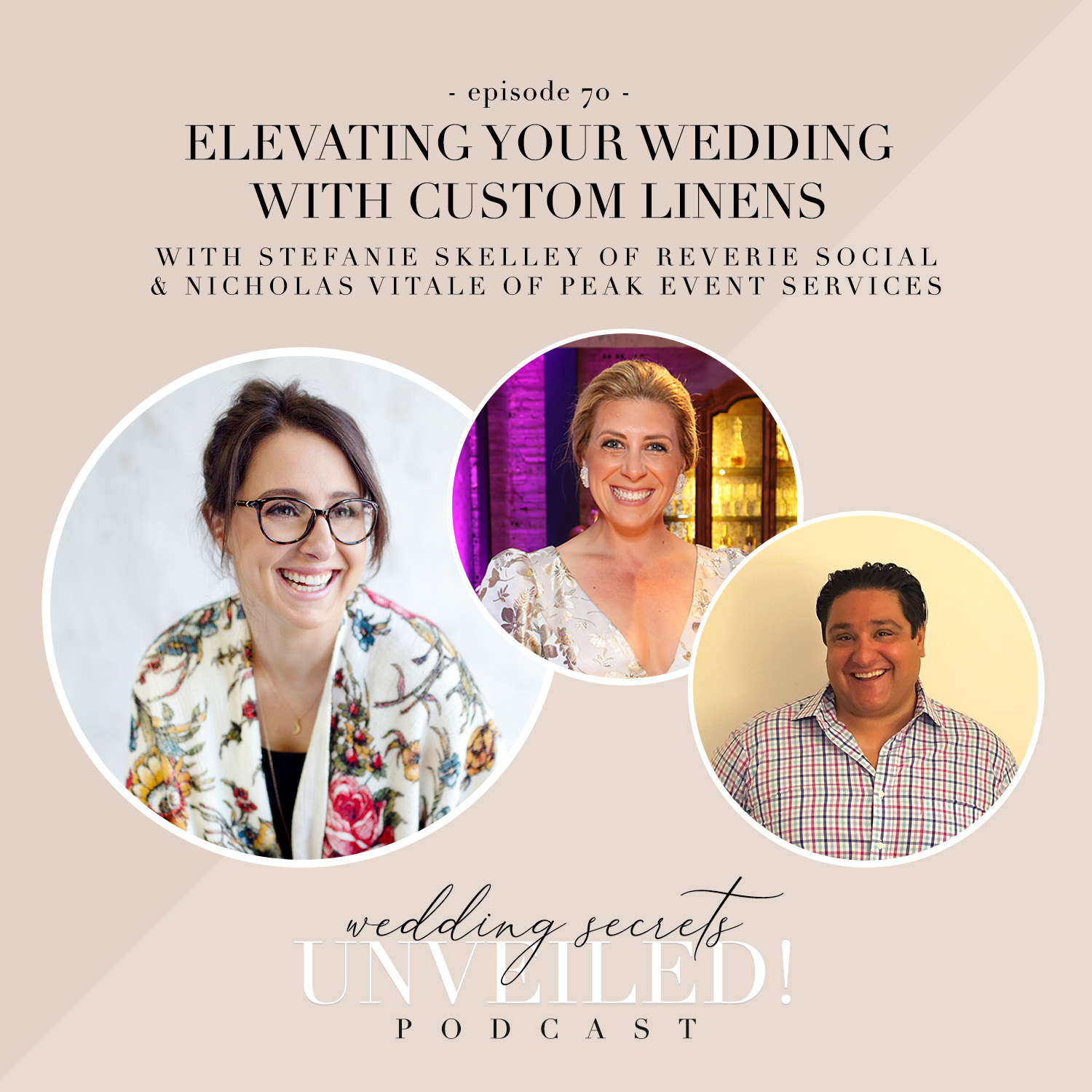 Tips to elevate your wedding with custom linens: tips from Stefanie Skelley and Nicholas Vitale on the Wedding Secrets Unveiled! podcast