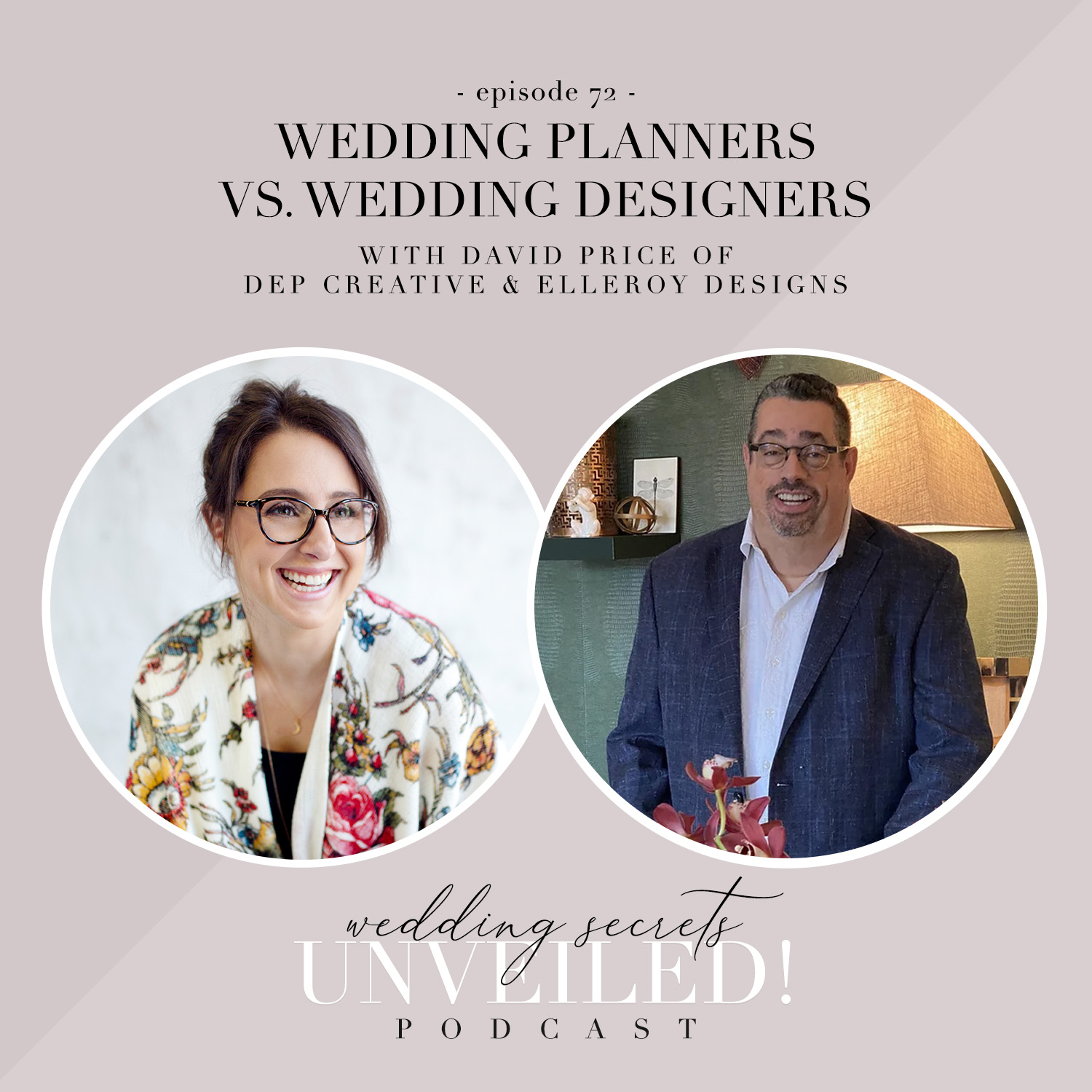 Wedding Planners vs. Wedding Designers with David Price of DEP Creative and Elleroy Linens on Wedding Secrets Unveiled! Podcast