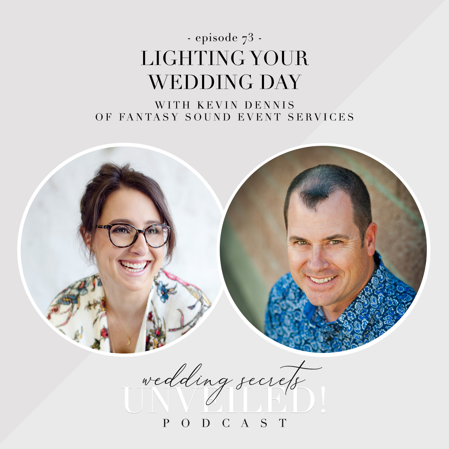 Lighting Your Wedding Day: interview with Kevin Dennis of Fantasy Sound Event Services on Wedding Secrets Unveiled! Podcast