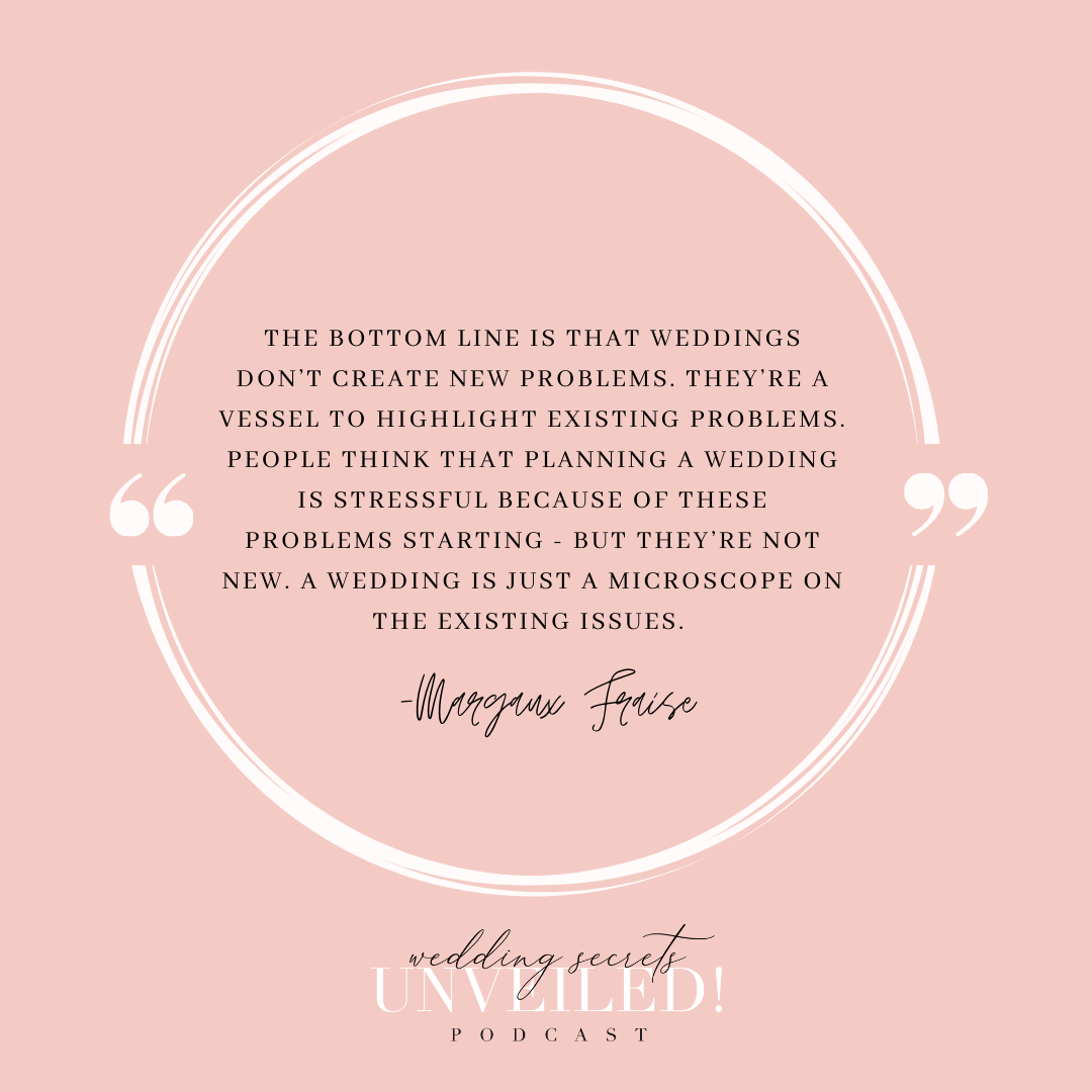 Navigating family dynamics in wedding planning: Interview with Margaux Fraise of Harmony Creative Studio on Wedding Secrets Unveiled! Podcast