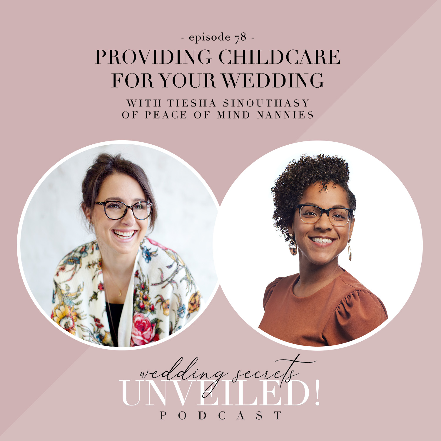 Providing Childcare for Your Wedding: an interview with Tiesha Sinouthasy of Peace of Mind Nannies on Wedding Secrets Unveiled! podcast