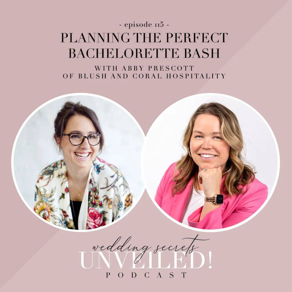 Planning the Perfect Bachelorette Bash with Abby Prescott of Blush and Coral Hospitality Wedding Secrets Unveiled! Podcast